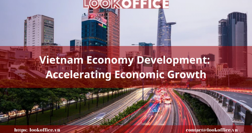 Vietnam Economy Development: Accelerating Economic Growth