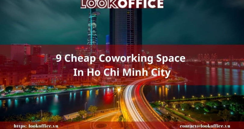9 Cheap Coworking Space In Ho Chi Minh City