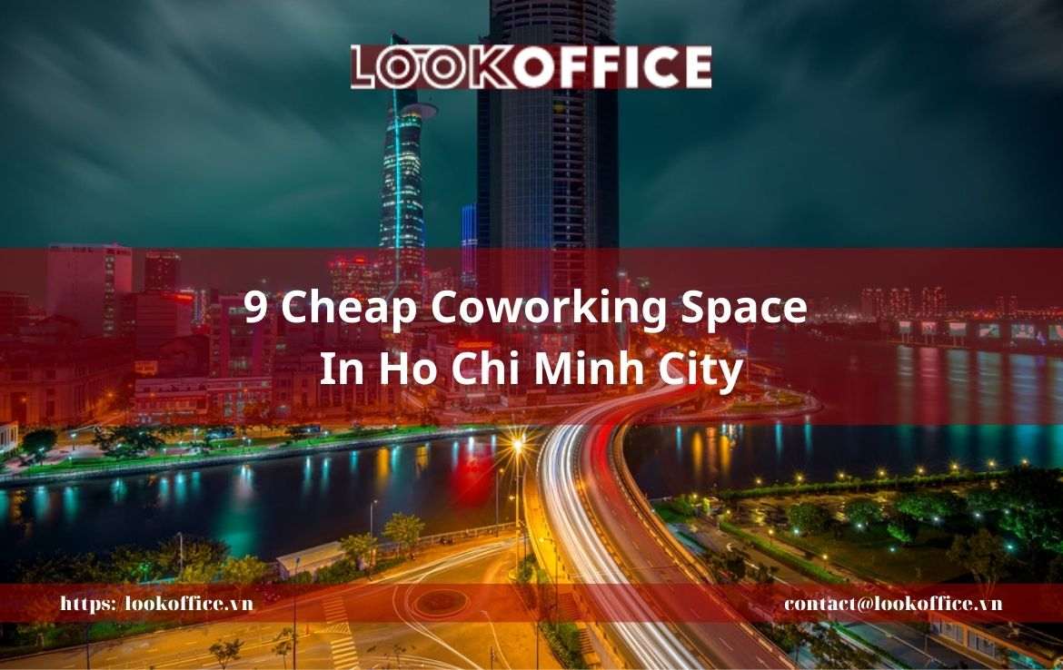 9 Cheap Coworking Space In Ho Chi Minh City