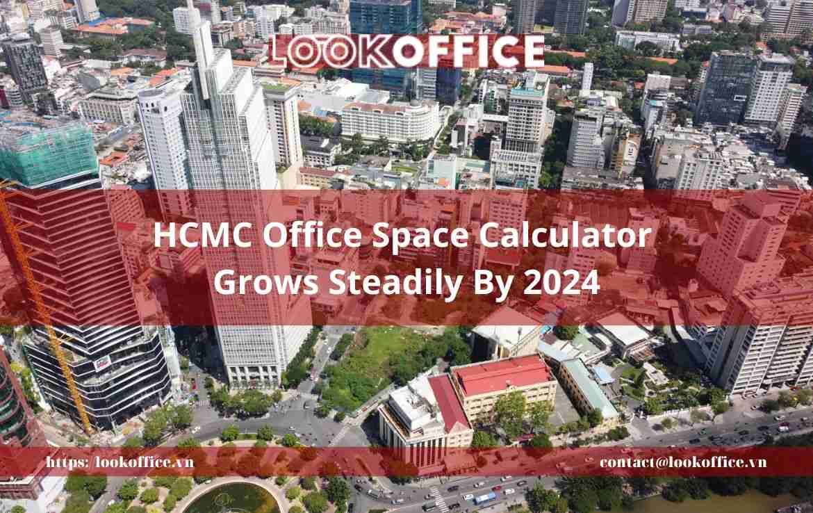 HCMC Office Space Calculator Grows Steadily by 2024