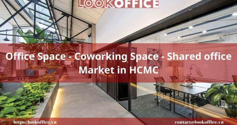 Office Space – Coworking Space – Shared Office Market in HCMC