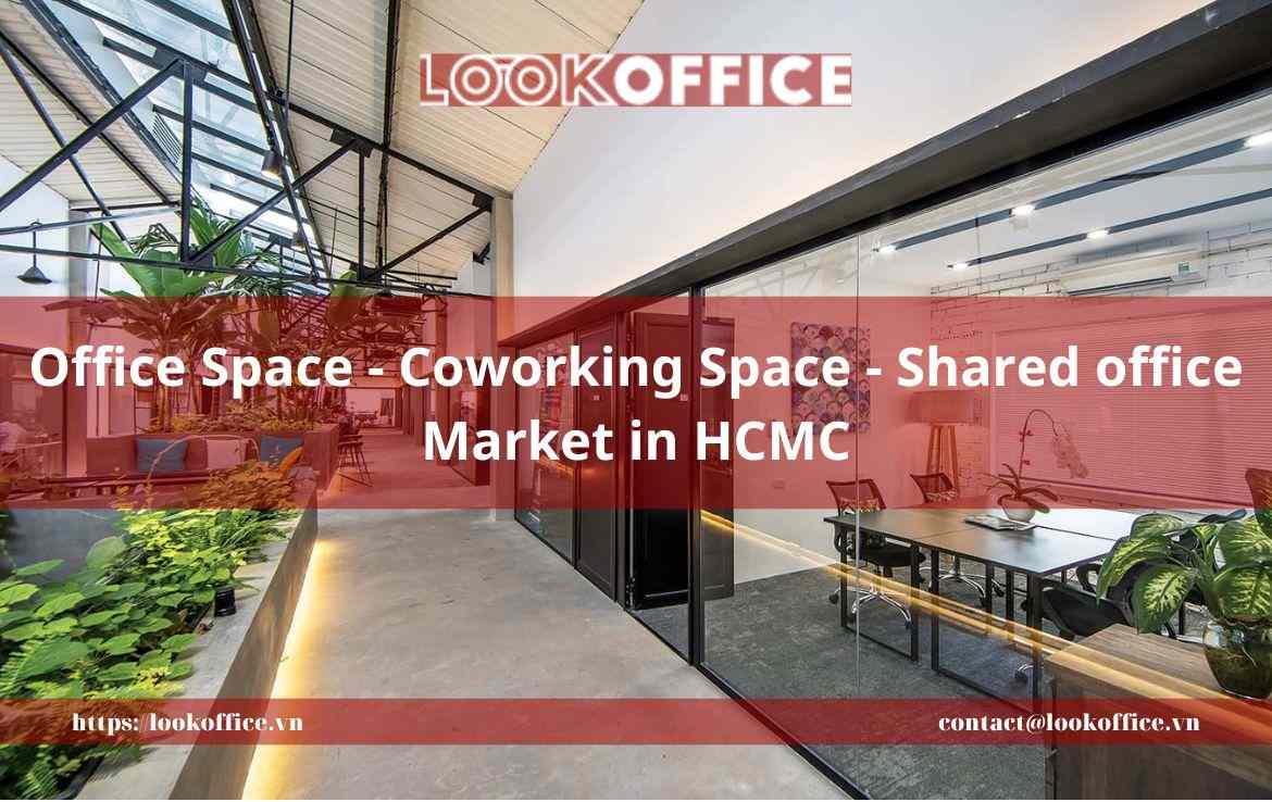 Office Space – Coworking Space – Shared Office Market in HCMC