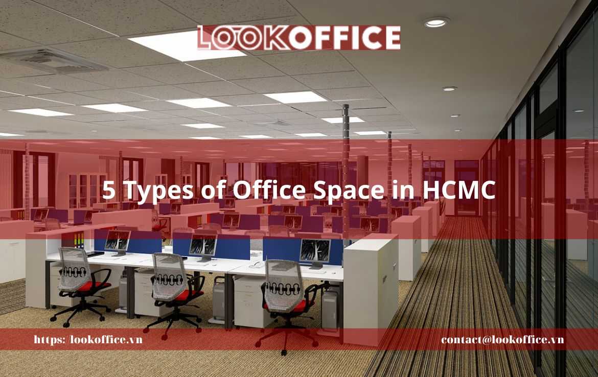 5 Types of Office Space in HCMC