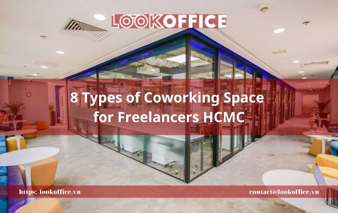 8 Types of Coworking Space for Freelancers HCMC