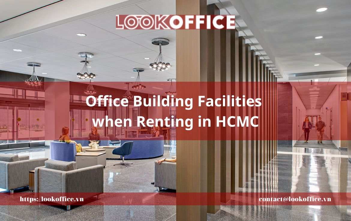 Office Building Facilities when Renting in HCMC
