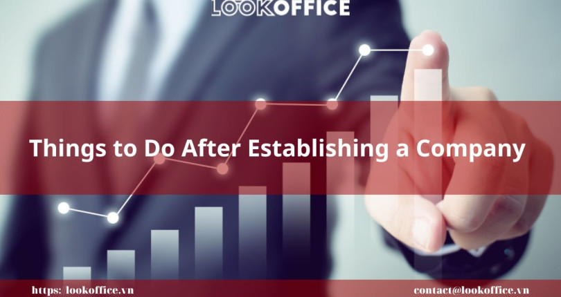 Things to Do After Establishing a Company