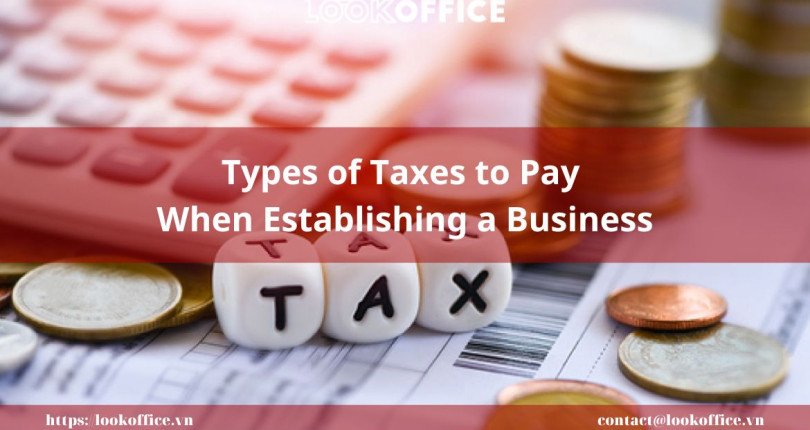 Types of Taxes to Pay When Establishing a Business